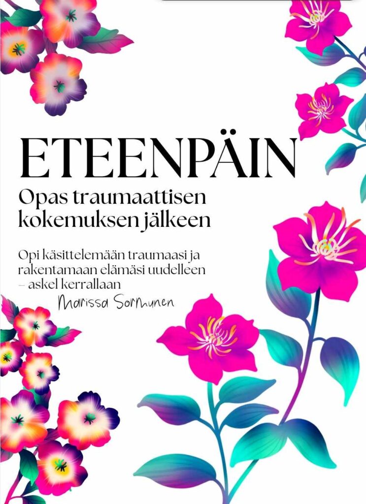 Eteenpäin - Opas traumaattisen kokemuksen jälkeen